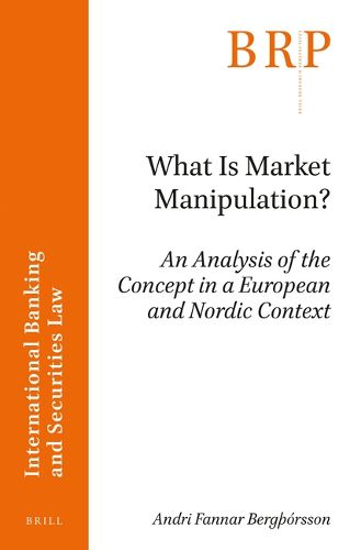 Cover image for What is Market Manipulation?: An Analysis of the Concept in a European and Nordic Context