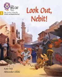 Cover image for Look Out, Nebit!: Phase 5 Set 3