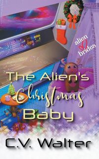 Cover image for The Alien's Christmas Baby