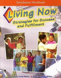 Cover image for Living Now Enrichment Workbook: Strategies for Success and Fulfillment