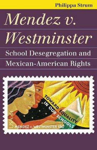 Cover image for Mendez V. Westminster: School Desegregation and Mexican-American Rights