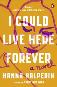 Cover image for I Could Live Here Forever