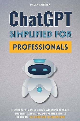 Cover image for ChatGPT Simplified For Professionals