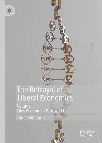 Cover image for The Betrayal of Liberal Economics