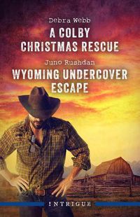 Cover image for A Colby Christmas Rescue/Wyoming Undercover Escape