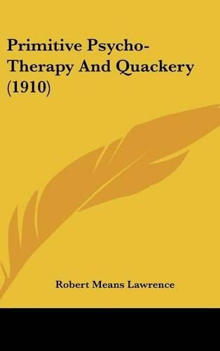 Primitive Psycho-Therapy and Quackery (1910)