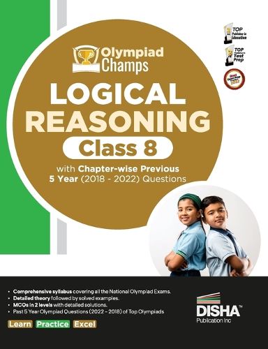 Cover image for Olympiad Champs Logical Reasoning Class 8 with Chapter-Wise Previous 5 Year (2018 - 2022) Questions Complete Prep Guide with Theory, Pyqs, Past & Practice Exercise