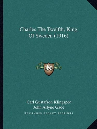 Charles the Twelfth, King of Sweden (1916)