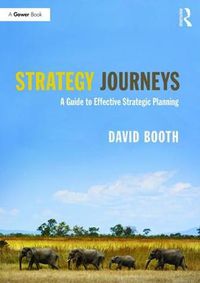 Cover image for Strategy Journeys: A Guide to Effective Strategic Planning