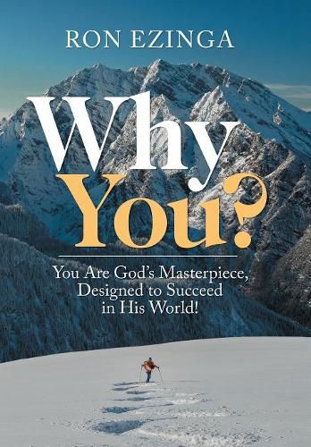 Cover image for Why You?: You Are God's Masterpiece, Designed to Succeed in His World!