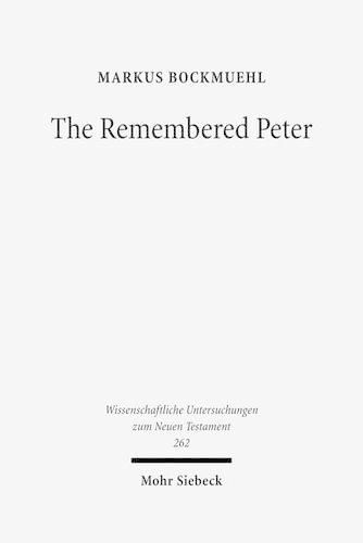 Cover image for The Remembered Peter: in Ancient Reception and Modern Debate