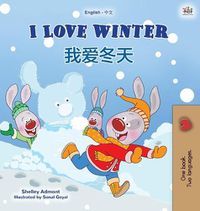 Cover image for I Love Winter (English Chinese Bilingual Book for Kids - Mandarin Simplified)