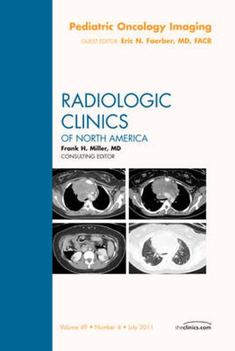 Cover image for Pediatric Oncology Imaging, An Issue of Radiologic Clinics of North America