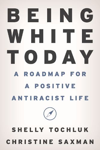 Cover image for Being White Today