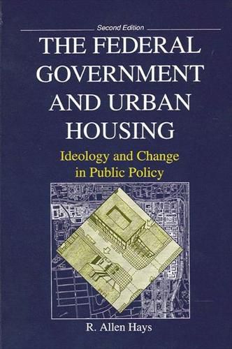 Cover image for Federal Government and Urban Housing, The: Second Edition