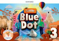 Cover image for Little Blue Dot: Level 3: Student Book with App