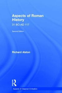 Cover image for Aspects of Roman History 31 BC-AD 117