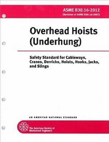 Cover image for Overhead Hoists (Underhung): Safety Standards for Cableways, Cranes, Derricks, Hoists, Hooks, Jacks