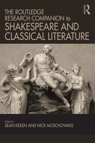 Cover image for The Routledge Research Companion to Shakespeare and Classical Literature