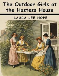 Cover image for The Outdoor Girls at the Hostess House