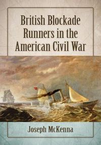 Cover image for British Blockade Runners in the American Civil War