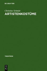Cover image for Artistenkostume: Zur Entwicklung Der Zirkus- Und Varietegarderobe Im 19. Jahrhundert