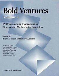 Cover image for Bold Ventures - Volume 1: Patterns Among Innovations in Science and Mathematics Education