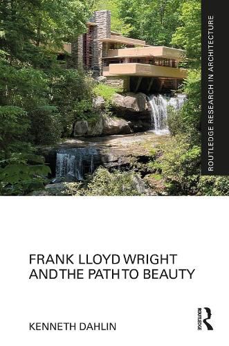 Cover image for Frank Lloyd Wright and the Path to Beauty