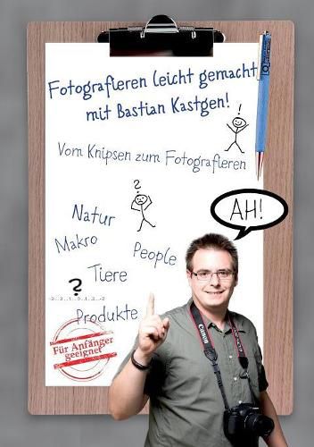 Cover image for Fotografieren leicht gemacht mit Bastian Kastgen: Vom Knipsen zum Fotografieren