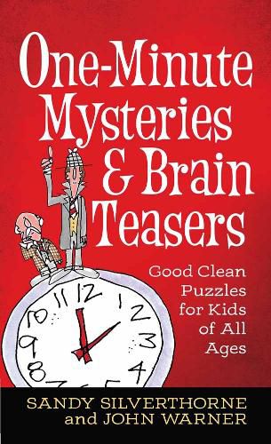 One-Minute Mysteries and Brain Teasers: Good Clean Puzzles for Kids of All Ages