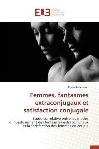 Cover image for Femmes, Fantasmes Extraconjugaux Et Satisfaction Conjugale