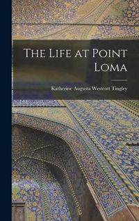 Cover image for The Life at Point Loma