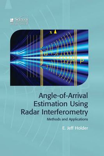 Cover image for Angle-of-Arrival Estimation Using Radar Interferometry: Methods and applications