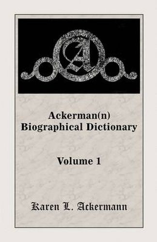 Ackerman(n) Biographical Dictionary, Volume 1