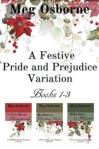 Cover image for A Festive Pride and Prejudice Variation Books 1-3