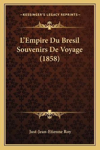 L'Empire Du Bresil Souvenirs de Voyage (1858)