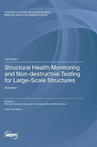 Cover image for Structural Health Monitoring and Non-destructive Testing for Large-Scale Structures