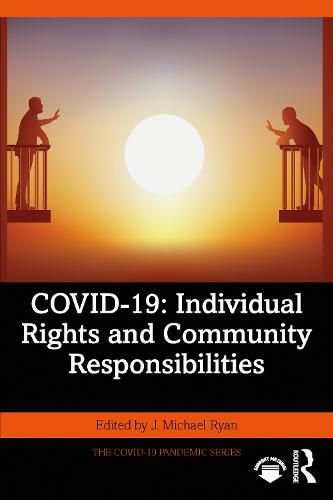 COVID-19: Individual Rights and Community Responsibilities