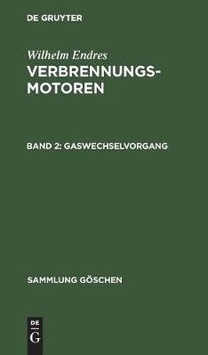 Cover image for Gaswechselvorgang: Aufladen. Leistung, Mittl. Druck, Reibung. Wirkungsgrade U. Kraftstoffverbrauch