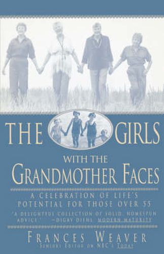 Cover image for Girls with Grandmother Faces: A Celebration of Life's Potential For Those Over 55
