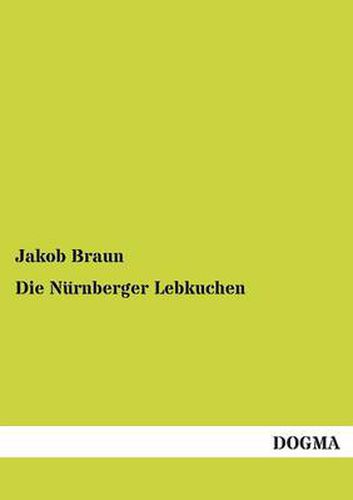 Cover image for Die Nurnberger Lebkuchen