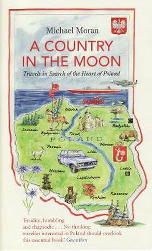 Cover image for A Country In The Moon: Travels In Search Of The Heart Of Poland