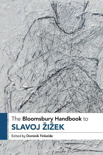 Cover image for The Bloomsbury Handbook to Slavoj Zizek