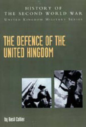 Cover image for The Defence of the United Kingdom: Official Campaign History