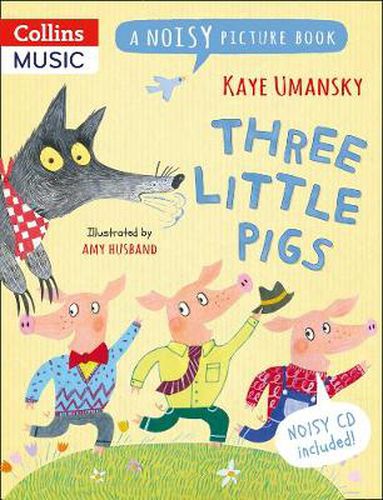 Three Little Pigs: A Noisy Picture Book