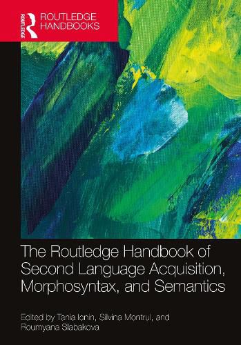 Cover image for The Routledge Handbook of Second Language Acquisition, Morphosyntax, and Semantics