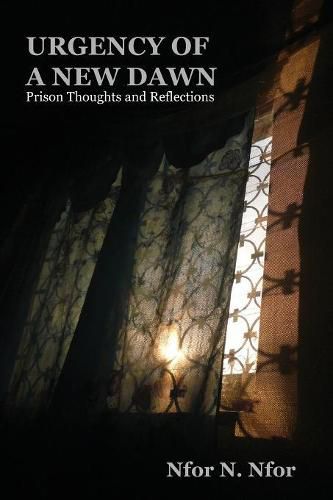 Cover image for Urgency of a New Dawn. Prison Thoughts and Reflections