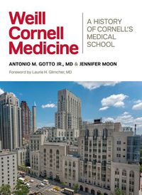 Cover image for Weill Cornell Medicine: A History of Cornell's Medical School