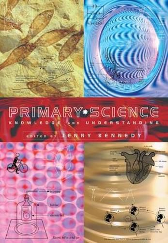 Cover image for Primary Science: Knowledge and Understanding