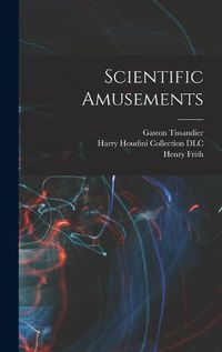 Cover image for Scientific Amusements